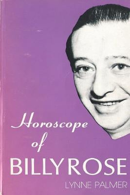 Horoscope of Billy Rose by Palmer, Lynne