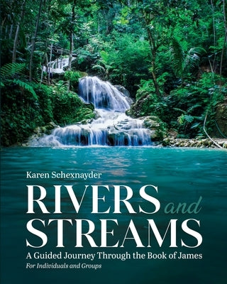 Rivers and Streams by Schexnayder, Karen