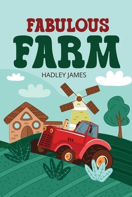 Fabulous Farm by James, Hadley