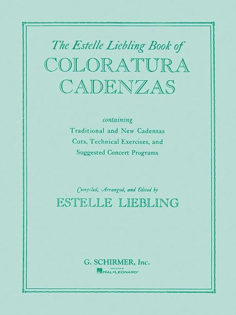 The Estelle Liebling Book of Coloratura Cadenzas by Liebling, Estelle