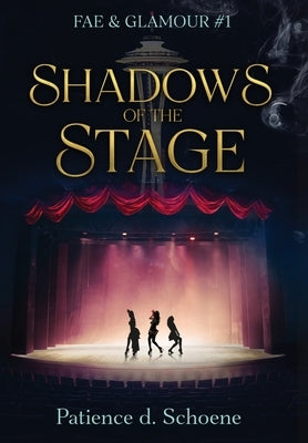 Shadows of the Stage by Schoene