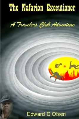 The Nafarion Executioner - A Travelers Club Adventure by Olsen, Edward D.