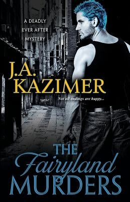 The Fairyland Murders by Kazimer, J. A.