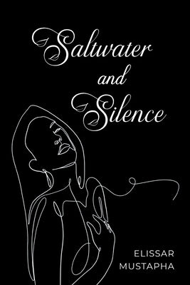 Saltwater and Silence by Mustapha, Elissar