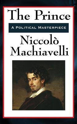 The Prince by Machiavelli, Niccolo