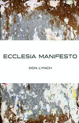 Ecclesia Manifest by Lynch, Don