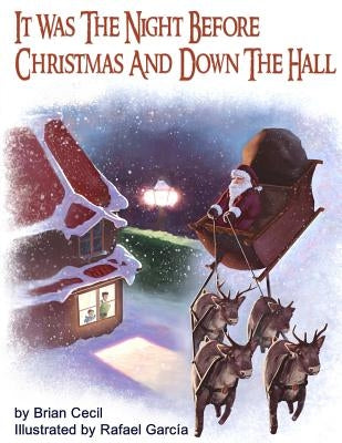 It Was The Night Before Christmas And Down The Hall by Martinez, Rafa Garcia
