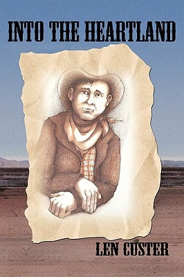 Into the Heartland by Custer, Len