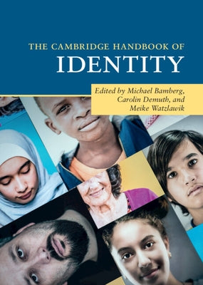 The Cambridge Handbook of Identity by Bamberg, Michael