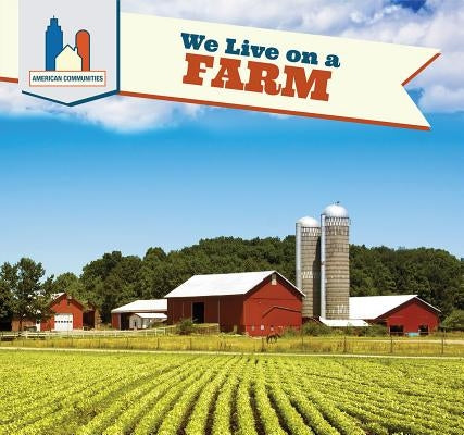 We Live on a Farm by Keiser, Cody