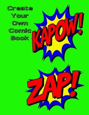 Create Your Own Comic Book by Larue, Lenny
