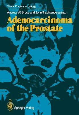 Adenocarcinoma of the Prostate by Bruce, Andrew W.