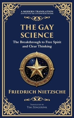 The Gay Science: The Joyful Wisdom of Life, Love, and Art by Nietzsche, Friedrich