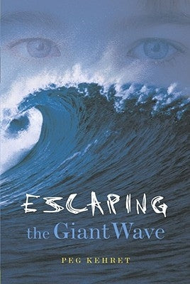 Escaping the Giant Wave by Kehret, Peg