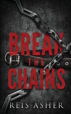Break The Chains by Asher, Reis