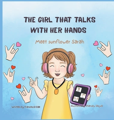 The Girl That Talks With Her Hands by Dae, Francesca
