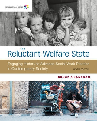 Bundle: Empowerment Series: The Reluctant Welfare State, Loose-Leaf Version, 9th + Mindtap Social Work, 1 Term (6 Months) Printed Access Card by Jansson, Bruce S.
