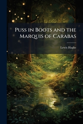 Puss in Boots and the Marquis of Carabas by Haghe, Lewis