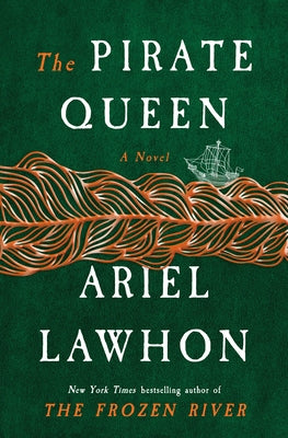 The Pirate Queen by Lawhon, Ariel