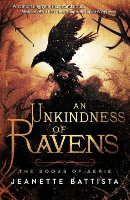 An Unkindness of Ravens by Battista, Jeanette