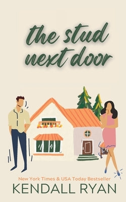 The Stud Next Door by Ryan, Kendall