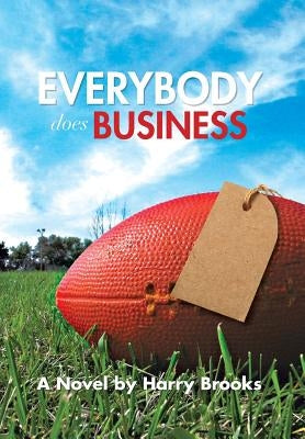 Everybody Does Business by Brooks, Harry