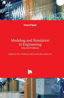 Modeling and Simulation in Engineering: Selected Problems by Valdman, Jan