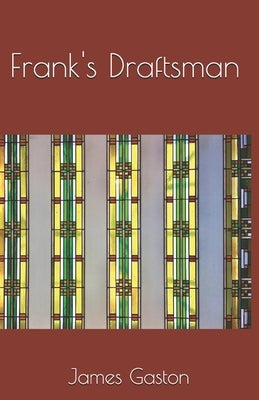 Frank's Draftsman by Gaston, James M.