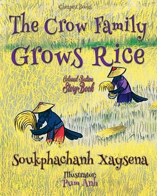 The Crow Family Grows Rice by Xaysena, Soukphachanh
