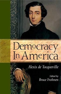 Democracy in America by de Tocqueville, Alexis