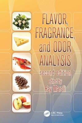 Flavor, Fragrance, and Odor Analysis by Marsili, Ray