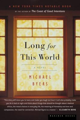 Long for This World by Byers, Michael