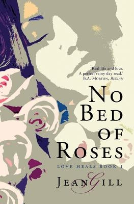 No Bed of Roses by Jean, Gill