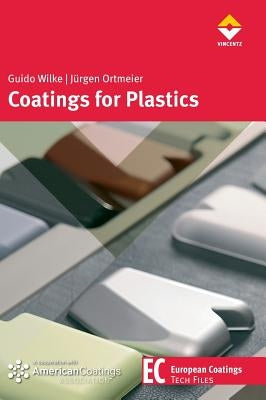 Coatings for Plastics: Compact and Practical by Wilke, Guido