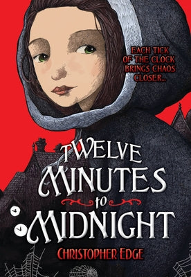 Twelve Minutes to Midnight: Volume 1 by Edge, Christopher