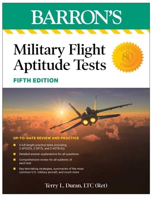 Military Flight Aptitude Tests, Fifth Edition: 6 Practice Tests + Comprehensive Review by Duran, Terry L.