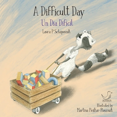 A Difficult Day by Schaposnik, Laura P.