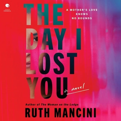 The Day I Lost You by Mancini, Ruth