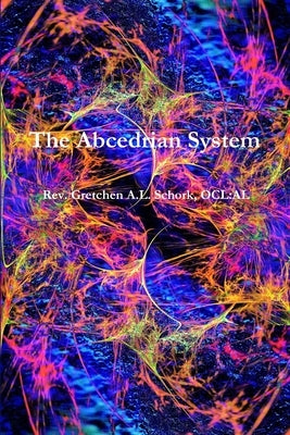 The Abcedrian System by Schork, Ocl Al Gretchen a. L.
