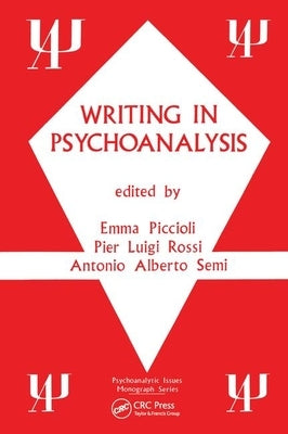 Writing in Psychoanalysis by Piccioli, Emma