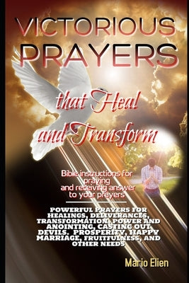 Victorious Prayers That Heal and Transform by Elien, Mario
