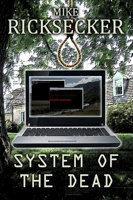 System of the Dead by Ricksecker, Mike