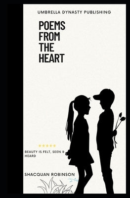 Poems from the Heart by Robinson, Shacquan