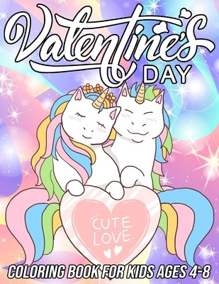 Valentine's Day Coloring Book for Kids Ages 4-8: Cute and Fun Love Coloring Pages for Girls and Boys with Beautiful Romantic Designs by Zentangle Designs, Mezzo
