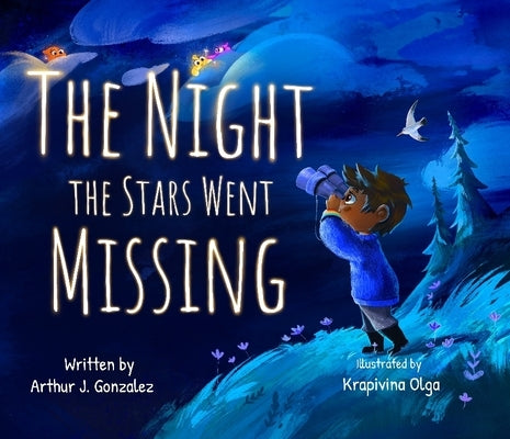 The Night the Stars Went Missing by Gonzalez, Arthur J.