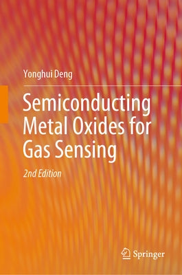 Semiconducting Metal Oxides for Gas Sensing by Deng, Yonghui