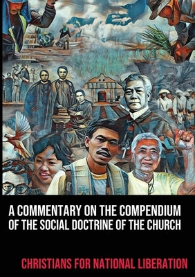 A Commentary on the Compendium of the Social Doctrine of the Church by Christians for National Liberation