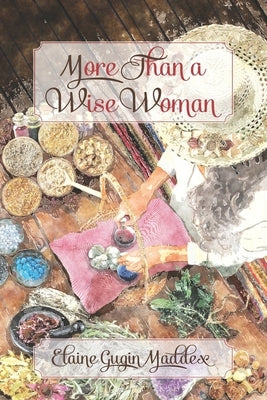 More Than a Wise Woman by Maddex, Elaine Gugin