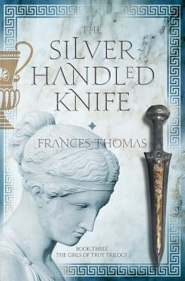 The Silver-Handled Knife by Thomas, Frances