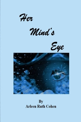 Her Mind's Eye by Cohen, Arleen Ruth